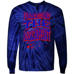 I Understand The Assignment Vote Kamala Harris 2024 Tie-Dye Long Sleeve Shirt