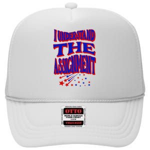 I Understand The Assignment Vote Kamala Harris 2024 High Crown Mesh Back Trucker Hat