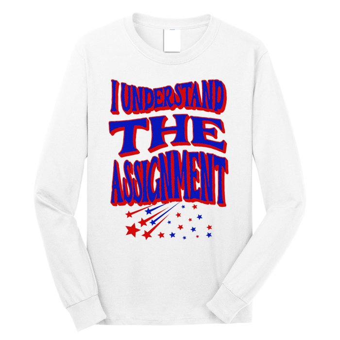 I Understand The Assignment Vote Kamala Harris 2024 Long Sleeve Shirt