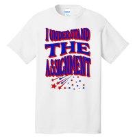 I Understand The Assignment Vote Kamala Harris 2024 Tall T-Shirt