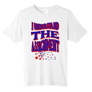 I Understand The Assignment Vote Kamala Harris 2024 Tall Fusion ChromaSoft Performance T-Shirt