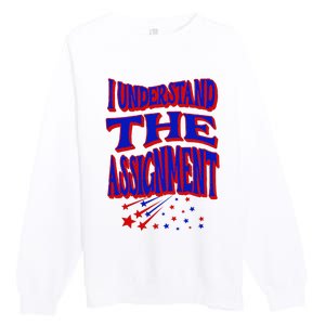 I Understand The Assignment Vote Kamala Harris 2024 Premium Crewneck Sweatshirt