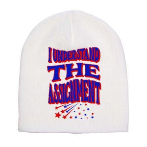 I Understand The Assignment Vote Kamala Harris 2024 Short Acrylic Beanie