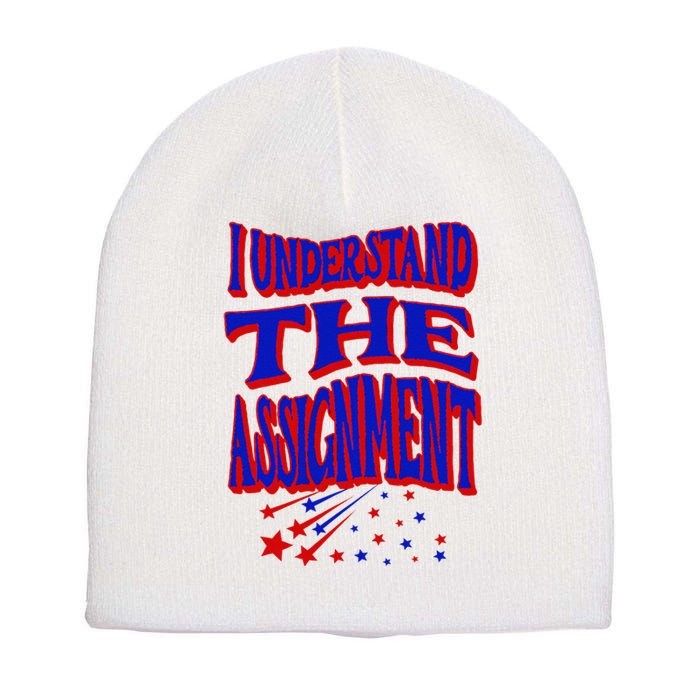 I Understand The Assignment Vote Kamala Harris 2024 Short Acrylic Beanie