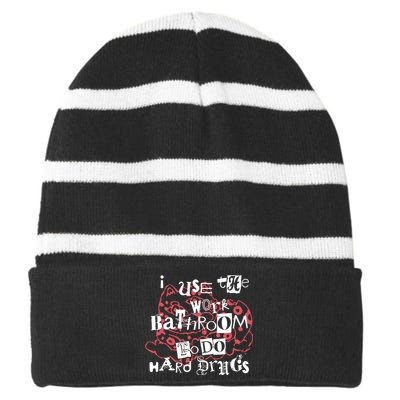 I Use The Work Bathroom To Do Hard Drugs Striped Beanie with Solid Band