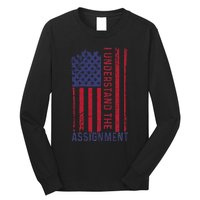 I Understand The Assignment Long Sleeve Shirt