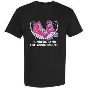 I Understand The Assignment Chucks And Pearls Election 2024 Garment-Dyed Heavyweight T-Shirt