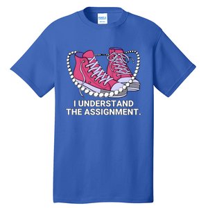 I Understand The Assignment Chucks And Pearls Election 2024 Tall T-Shirt