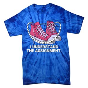 I Understand The Assignment Chucks And Pearls Election 2024 Tie-Dye T-Shirt