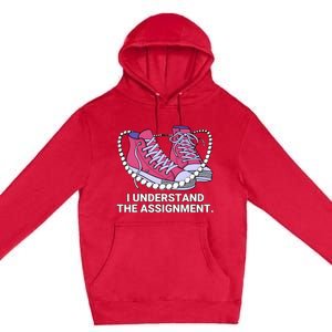 I Understand The Assignment Chucks And Pearls Election 2024 Premium Pullover Hoodie