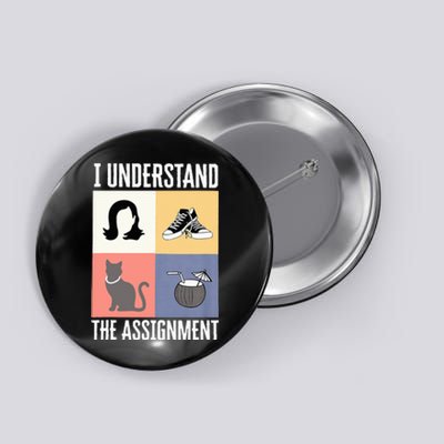 I Understand The Assignment Chucks And Pearls Election 2024 Button