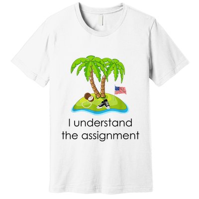 I Understand The Assignment Coconut Tree Kamalaharris Premium T-Shirt