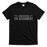 I Understand The Assignment New Memes T-Shirt