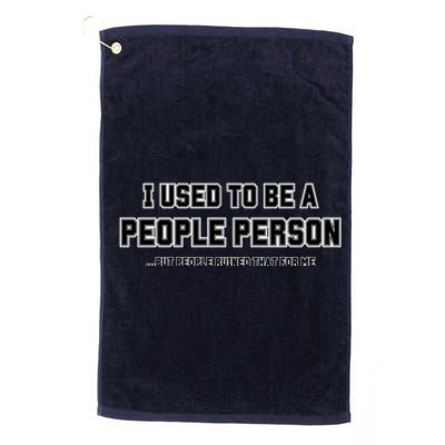 I Used To Be A People Person Platinum Collection Golf Towel