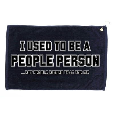 I Used To Be A People Person Grommeted Golf Towel