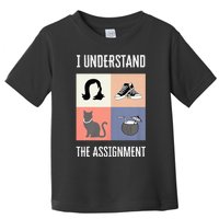 I Understand The Assignt Vote For President Kamala Harris Toddler T-Shirt