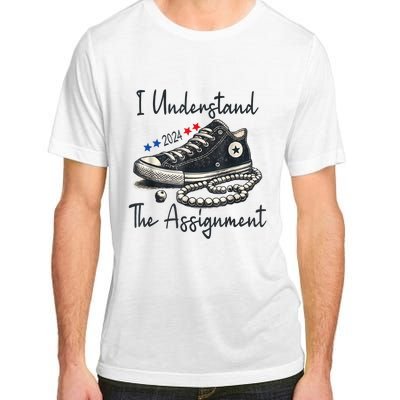 I Understand The Assignment Chucks And Pearls Election 2024 Adult ChromaSoft Performance T-Shirt