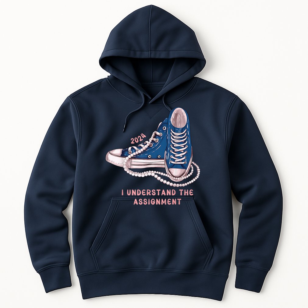 I Understand The Assignment Vote Blue Election 2024 Kamala Harris 2024 Hoodie