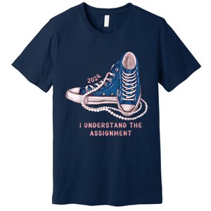 I Understand The Assignment Vote Blue Election 2024 Kamala Harris 2024 Premium T-Shirt