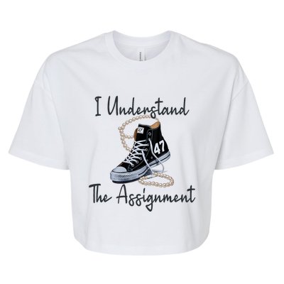 I Understand The Assignment Chucks And Pearls Election 2024 Bella+Canvas Jersey Crop Tee