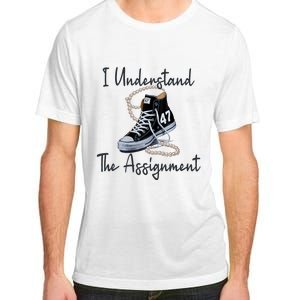 I Understand The Assignment Chucks And Pearls Election 2024 Adult ChromaSoft Performance T-Shirt