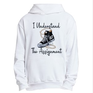 I Understand The Assignment Chucks And Pearls Election 2024 Urban Pullover Hoodie