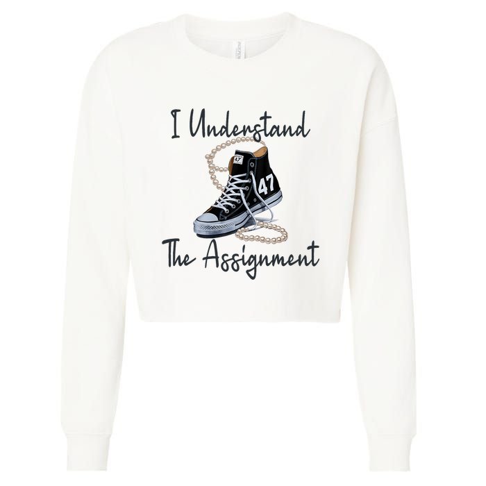 I Understand The Assignment Chucks And Pearls Election 2024 Cropped Pullover Crew