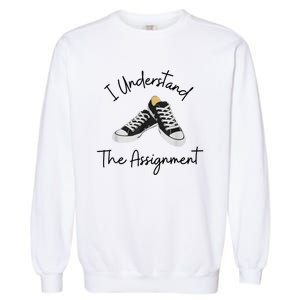 I Understand The Assignment Chucks And Pearls Election 2024 Garment-Dyed Sweatshirt