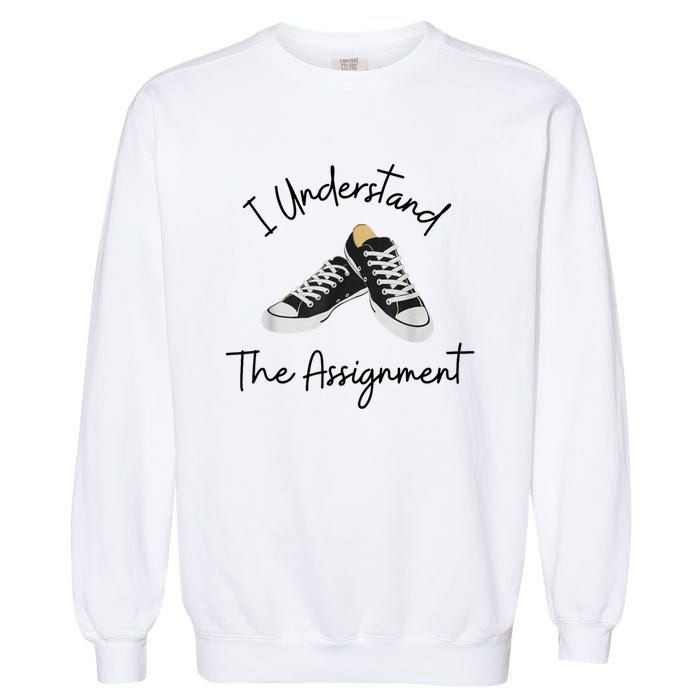 I Understand The Assignment Chucks And Pearls Election 2024 Garment-Dyed Sweatshirt