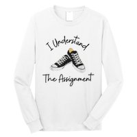 I Understand The Assignment Chucks And Pearls Election 2024 Long Sleeve Shirt