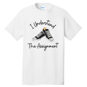 I Understand The Assignment Chucks And Pearls Election 2024 Tall T-Shirt