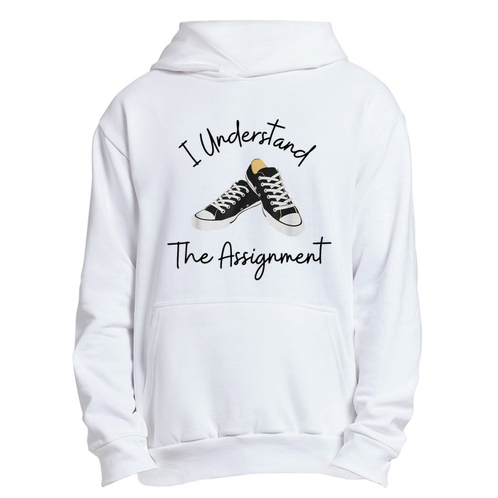 I Understand The Assignment Chucks And Pearls Election 2024 Urban Pullover Hoodie