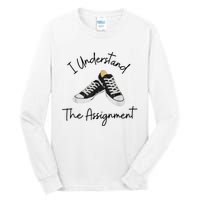 I Understand The Assignment Chucks And Pearls Election 2024 Tall Long Sleeve T-Shirt