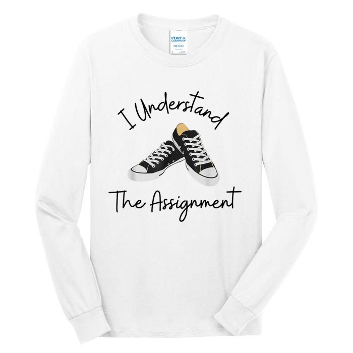 I Understand The Assignment Chucks And Pearls Election 2024 Tall Long Sleeve T-Shirt