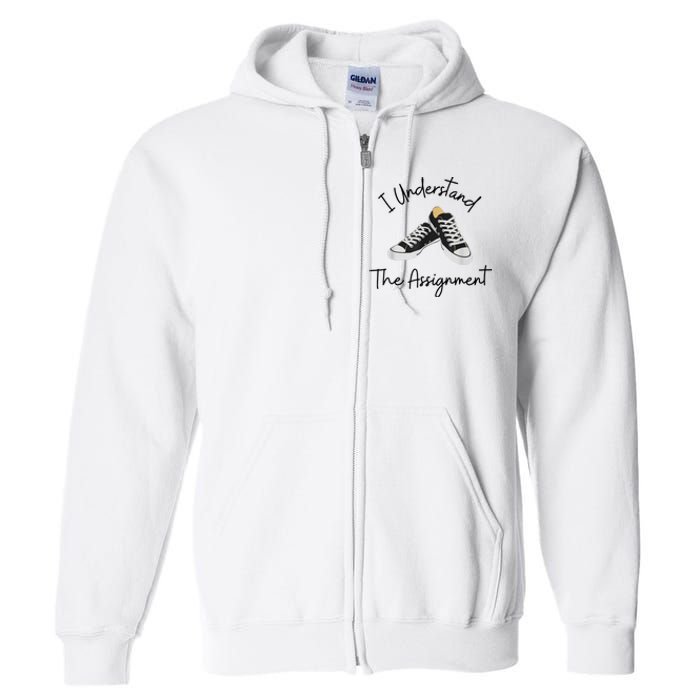 I Understand The Assignment Chucks And Pearls Election 2024 Full Zip Hoodie