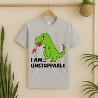 I'M UNSTOPPABLE T-Rex Dinosaur Funny Cute Trendy T-Shirt