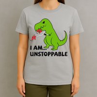 I'M UNSTOPPABLE T-Rex Dinosaur Funny Cute Trendy T-Shirt