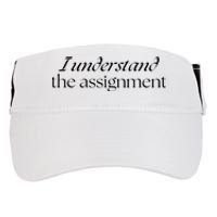 I Understand The Assignment Kamala Harris 2024 Adult Drive Performance Visor