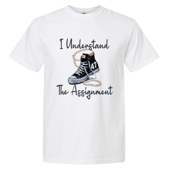 I Understand The Assignment Chucks And Pearls Election 2024 Garment-Dyed Heavyweight T-Shirt