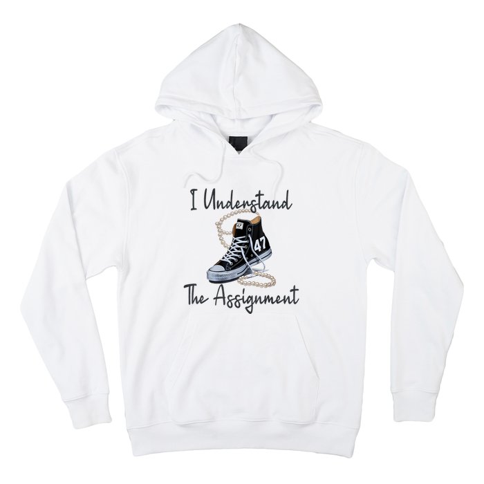 I Understand The Assignment Chucks And Pearls Election 2024 Hoodie