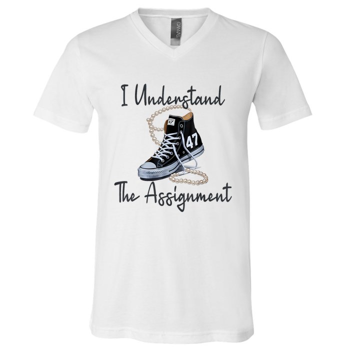 I Understand The Assignment Chucks And Pearls Election 2024 V-Neck T-Shirt