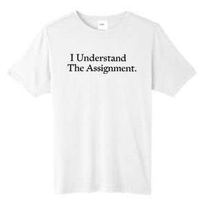 I Understand The Assignment Tall Fusion ChromaSoft Performance T-Shirt