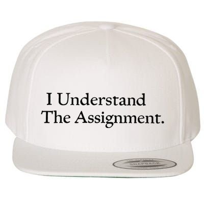 I Understand The Assignment Wool Snapback Cap