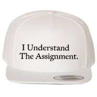 I Understand The Assignment Wool Snapback Cap