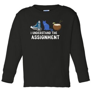 I Understand The Assignment Kamala Harris 2024 Toddler Long Sleeve Shirt