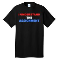 I Understand The Assignment Vote 2024 Democracy Tall T-Shirt