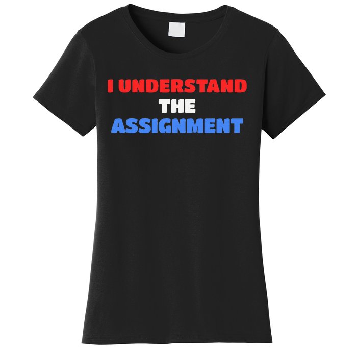 I Understand The Assignment Vote 2024 Democracy Women's T-Shirt