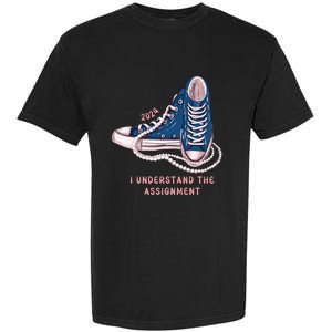 I Understand The Assignment Vote Blue Election 2024 Garment-Dyed Heavyweight T-Shirt