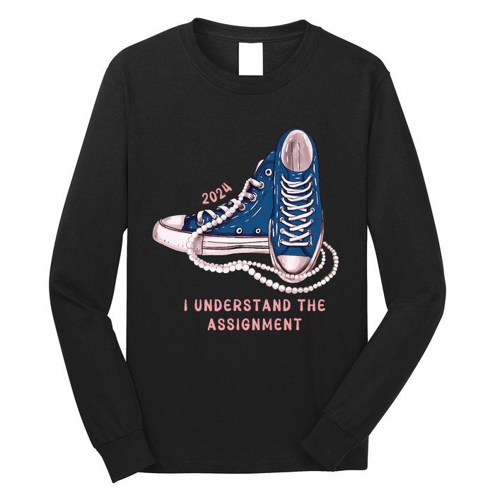 I Understand The Assignment Vote Blue Election 2024 Long Sleeve Shirt