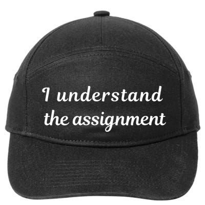 I Understand The Assignment Political Product For Activists 7-Panel Snapback Hat
